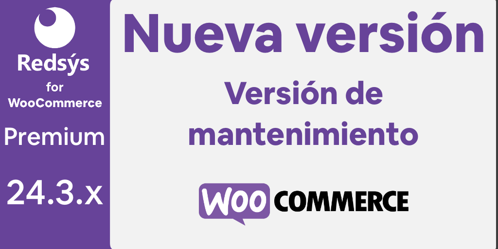 Nueva versión de WooCommerce Redsys Gateway 24.3.x Versión de mantenimiento